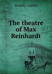 The theatre of Max Reinhardt