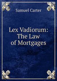 Lex Vadiorum: The Law of Mortgages.