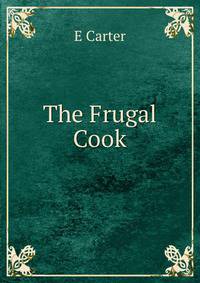 The Frugal Cook