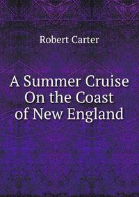 A Summer Cruise On the Coast of New England