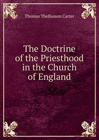The Doctrine of the Priesthood in the Church of England