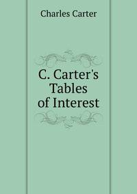 C. Carter's Tables of Interest