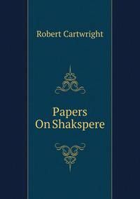 Papers On Shakspere
