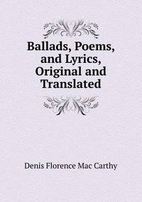 Ballads, Poems, and Lyrics, Original and Translated