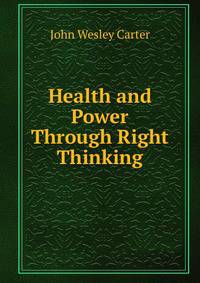 Health and Power Through Right Thinking