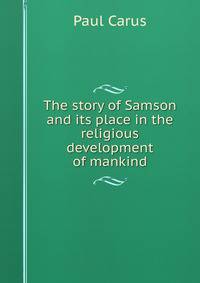 The story of Samson and its place in the religious development of mankind