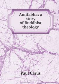 Amitabha; a story of Buddhist theology