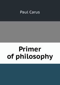 Primer of philosophy