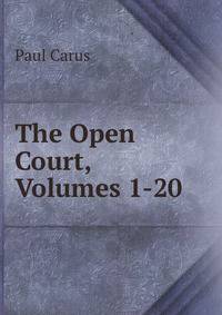 The Open Court, Volumes 1-20