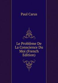 Le Probleme De La Conscience Du Moi (French Edition)