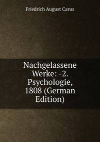 Nachgelassene Werke: -2. Psychologie, 1808 (German Edition)