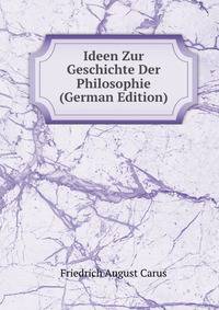 Ideen Zur Geschichte Der Philosophie (German Edition)