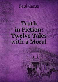Truth in Fiction: Twelve Tales with a Moral