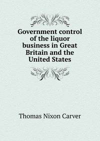Government control of the liquor business in Great Britain and the United States