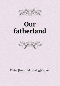 Our fatherland