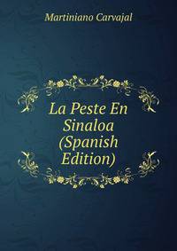 La Peste En Sinaloa (Spanish Edition)