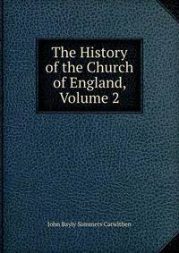 The History of the Church of England, Volume 2