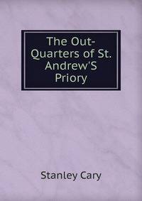The Out-Quarters of St. Andrew'S Priory