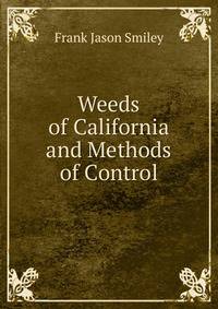 Weeds of California and Methods of Control