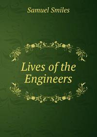 Lives of the Engineers.