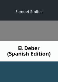 El Deber (Spanish Edition)
