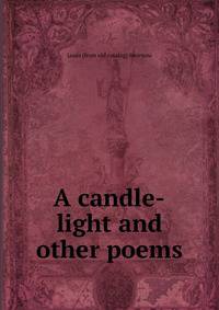A candle-light and other poems