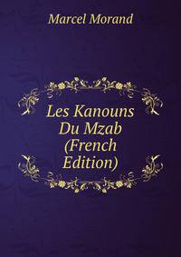 Les Kanouns Du Mzab (French Edition)