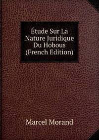 Etude Sur La Nature Juridique Du Hobous (French Edition)