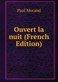 Ouvert la nuit (French Edition)