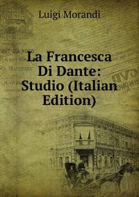 La Francesca Di Dante: Studio (Italian Edition)