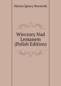 Wieczory Nad Lemanem (Polish Edition)