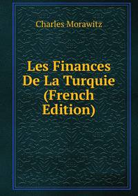 Les Finances De La Turquie (French Edition)