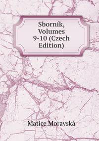 Sbornik, Volumes 9-10 (Czech Edition)