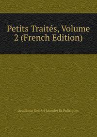 Petits Traites, Volume 2 (French Edition)