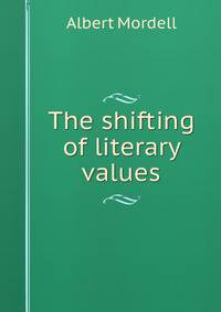 The shifting of literary values