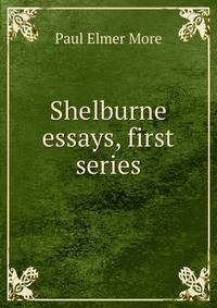 Shelburne essays, first series