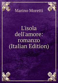 L'isola dell'amore: romanzo (Italian Edition)