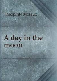 A day in the moon