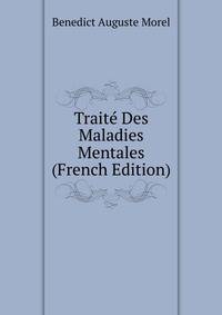 Traite Des Maladies Mentales (French Edition)