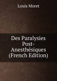 Des Paralysies Post-Anesthesiques (French Edition)
