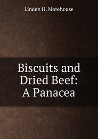 Biscuits and Dried Beef: A Panacea