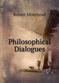 Philosophical Dialogues