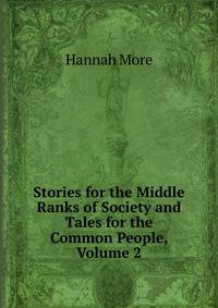 Stories for the Middle Ranks of Society and Tales for the Common People, Volume 2