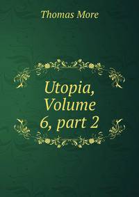 Utopia, Volume 6, part 2