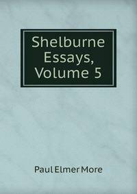 Shelburne Essays, Volume 5