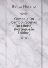 Comedia Do Campo: (Scenas Do Minho) (Portuguese Edition)