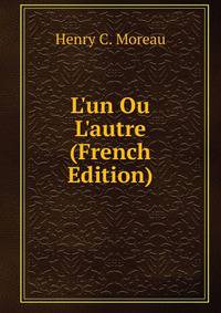 L'un Ou L'autre (French Edition)
