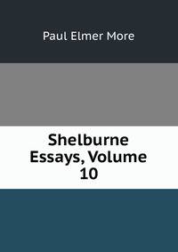 Shelburne Essays, Volume 10