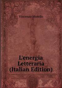 L'energia Letteraria (Italian Edition)