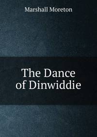 The Dance of Dinwiddie